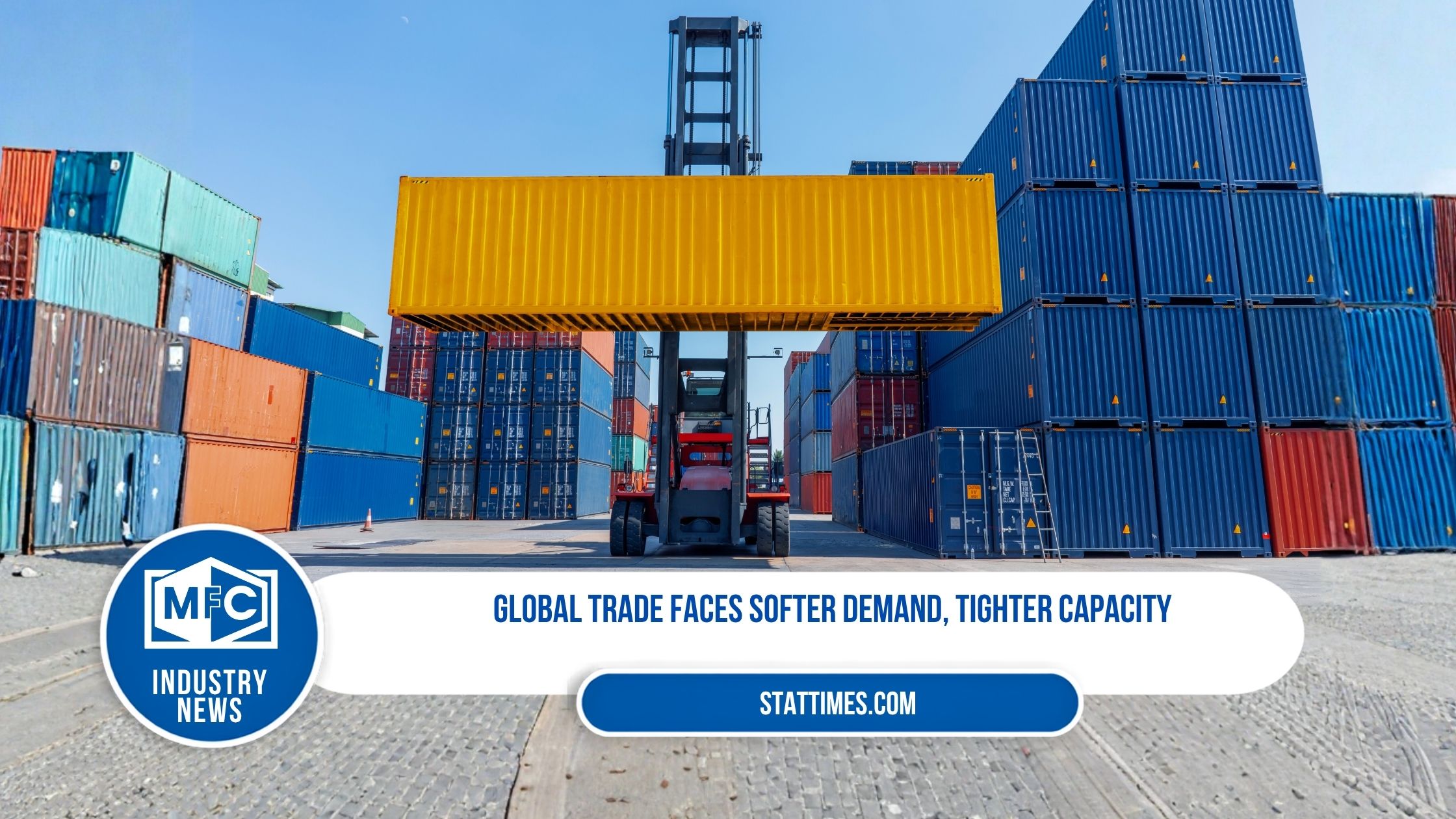 Global trade faces softer demand, tighter capacity